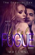 Fatal Fugue (The Deadlier Sex #1) by Maelani