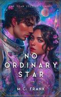 No Ordinary Star by M.C. Frank