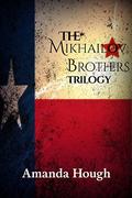The Mikhailov Trilogy: Sergey, Dragan, Nicolai by Amanda Hough