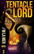 Tentacle Lord (Tentacle Lord #3) by M. La Mer