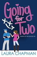 Going For Two (Queen of the League #2) by Laura Chapman