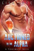 Auctioned to the Alpha by Lisa Lace