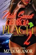 Thick Sweet Georgia Peach 2 by Mz. Demeanor