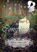 Maine's White Pine Cone Conspiracy (American State Flower) by Sophie Cuffe