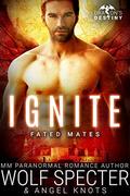 Ignite (Dragon's Destiny: Fated Mates #3) by Angel Knots