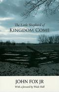 The Little Shepherd of Kingdom Come by John Fox Jr.