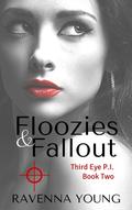 Floozies and Fallout by Ravenna Young