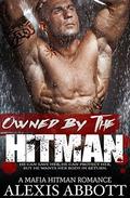Owned by the Hitman (Hitman #1) by Alex Abbott