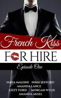 French Kiss For Hire (French Kiss For Hire #1) by Morgan Wylie