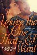 You're the One that I Want by Susan May Warren