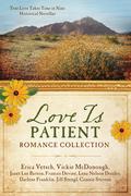 Love Is Patient Romance Collection: True Love Takes Time in Nine Historical Novellas by Frances Devine