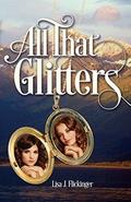 All That Glitters by Lisa J. Flickinger