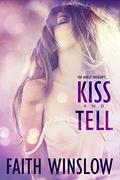 Kiss and Tell 1 by Faith Winslow