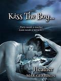 Kiss The Boy... (Boy Next Door #1) by Selfpubbookcovers/BKWright