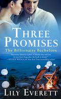 Three Promises (The Billionaire Bachelors #4) by Lily Everett