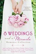 8 Weddings and a Miracle Romance Collection: 9 Contemporary Romances Need a Little Divine Intervention by Diann Hunt