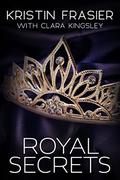 Royal Secrets by Kristin Frasier