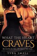What The Heart Craves: A Billionaire Cowboy Pregnancy BWWM Romance by Tyra Small