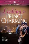 Looking for Prince Charming by Iris Leach