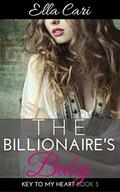 The Billionaire's Baby (Key to My Heart #3) by Ella Cari