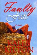Faulty Fate (Faulty Trilogy #3) by Kaleb Kilton