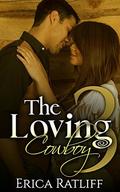 The Loving Cowboy: 3 by Erica Ratliff