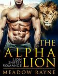 The Alpha Lion by Meadow Rayne