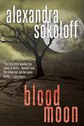 Blood Moon (The Huntress/FBI Thrillers #2) by Alexandra Sokoloff
