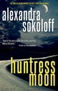 Huntress Moon (The Huntress/FBI Thrillers #1) by Alexandra Sokoloff