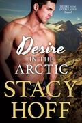 Desire in the Arctic  (the sequel to Desire in the Everglades) by Stacy Hoff