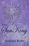 The Sun King by Sandra Kyle