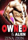 Owned By The Alien (Alien Protectors #1) by Zena Zion