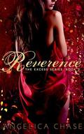 Reverence (The Excess #2) by Angelica Chase