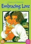 Embracing Love, Vol. 6 (春を抱いていた / Haru wo Daiteita / Embracing Love #6) by Youka Nitta