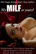 My MILF or Yours? by Savannah Reardon