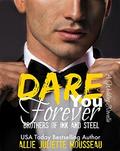Dare You Forever by Allie Juliette Mousseau