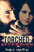 Torched: Afterburn (Iron Serpents Motorcycle Club #2) by Shay Mara