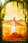 The Cage by Megan Shepherd