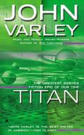 Titan (Gaea Trilogy #1) by John Varley