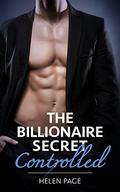 The Billionaire Secret: Controlled (Dirty Little Secrets #4) by Helen Page