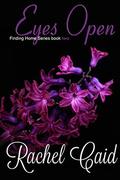 Eyes Open: Finding Home Series Book Two by Rachel Caid