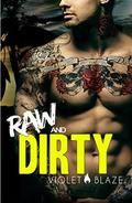 Raw and Dirty (Bad Boys MC #1) by Violet Blaze