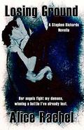 Losing Ground: Stephen Richards (Under Ground #1.5) by Alice Rachel