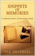 Snippets of Memories: A Forever Night Stand Bonus Book by Ysa Arcangel