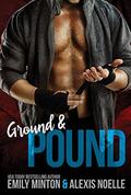 Ground & Pound by Kendra Gaither