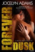 Forever Dusk (Mortal Machine #3) by Jocelyn Adams