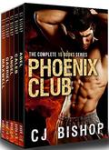 PHOENIX CLUB: The Complete 15 Books Series by CJ Bishop