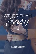 Other Than Easy by Laney Castro