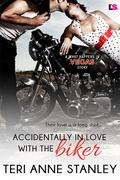 Accidentally in Love with the Biker (What Happens in Vegas #13) by Teri Anne Stanley