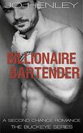 Billionaire Bartender: A Second Chance Romance  (The Buckeye Series) by Jo Henley
